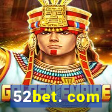 52bet. com